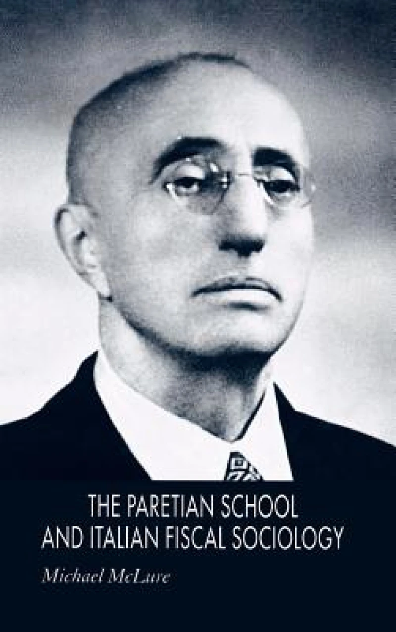 The Paretian School and Italian Fiscal Sociology