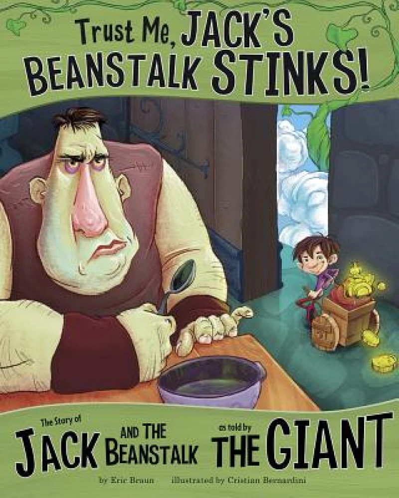 Trust Me, Jack''s Beanstalk Stinks!