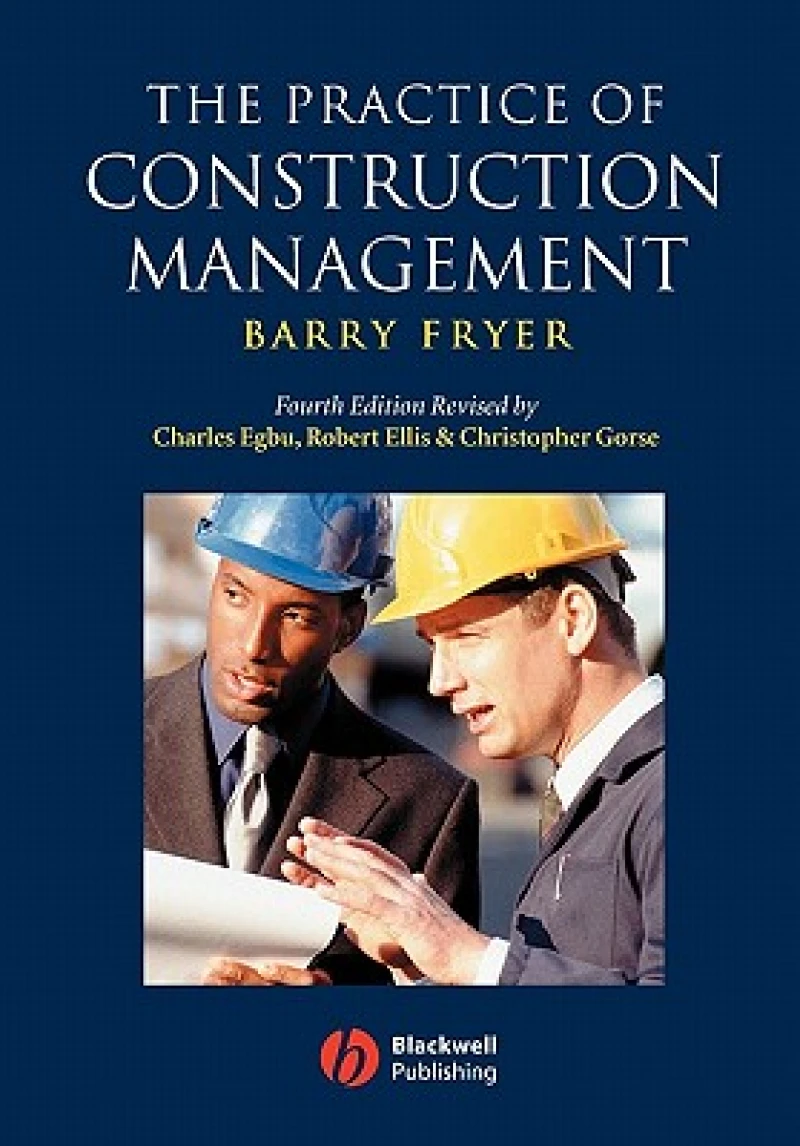 The Practice of Construction Management