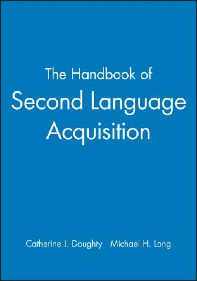 The Handbook of Second Language Acquisition