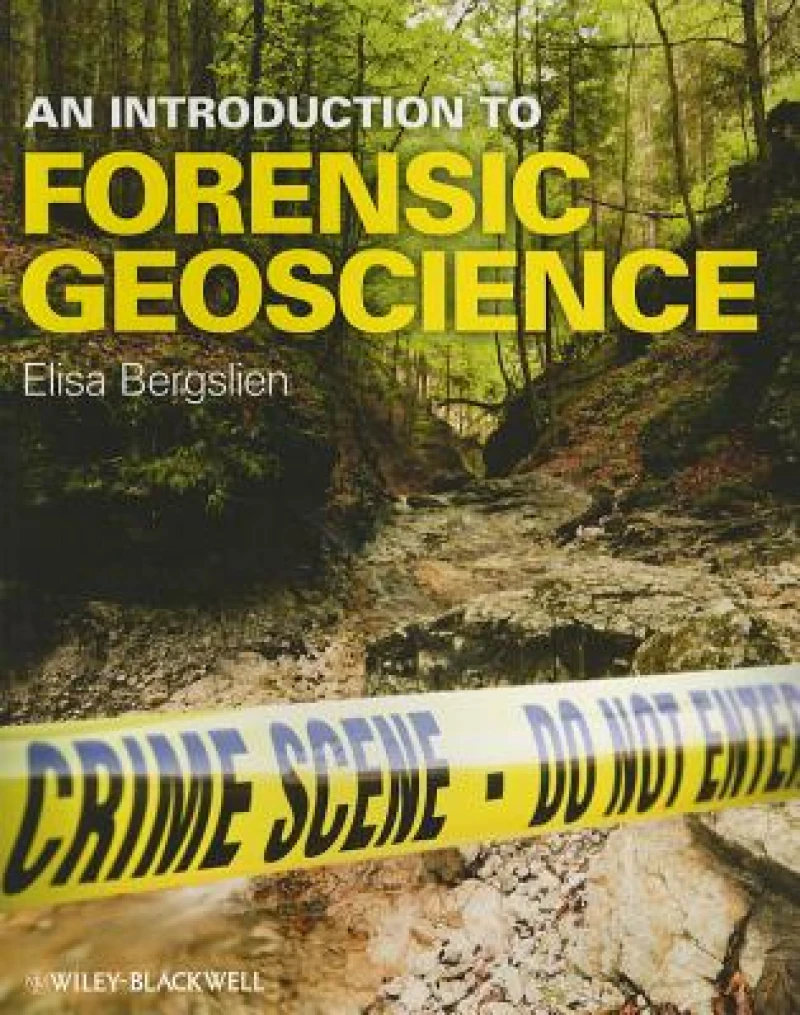 An Introduction to Forensic Geoscience
