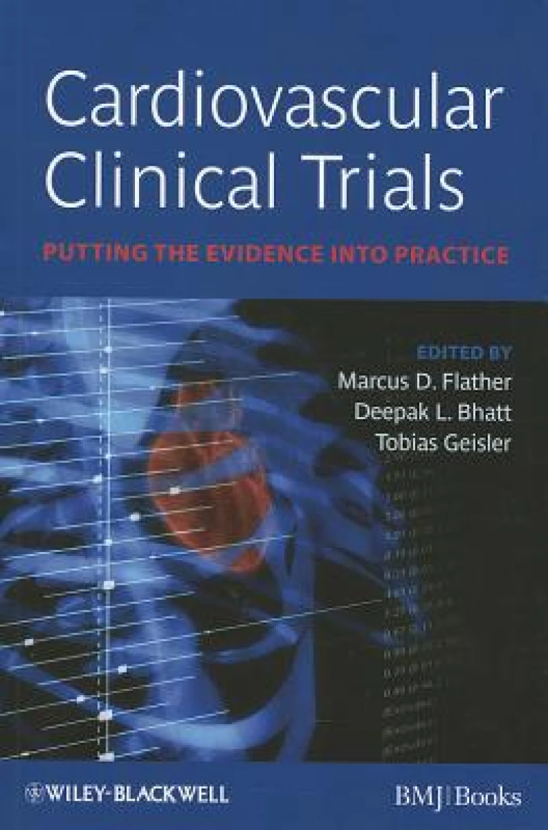 Cardiovascular Clinical Trials – Putting the Evidence into Practice