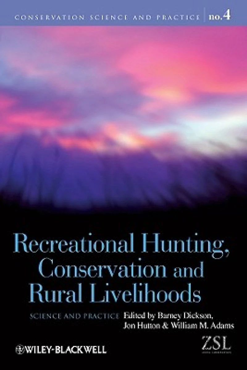 Recreational Hunting, Conservation and Rural Livelihoods