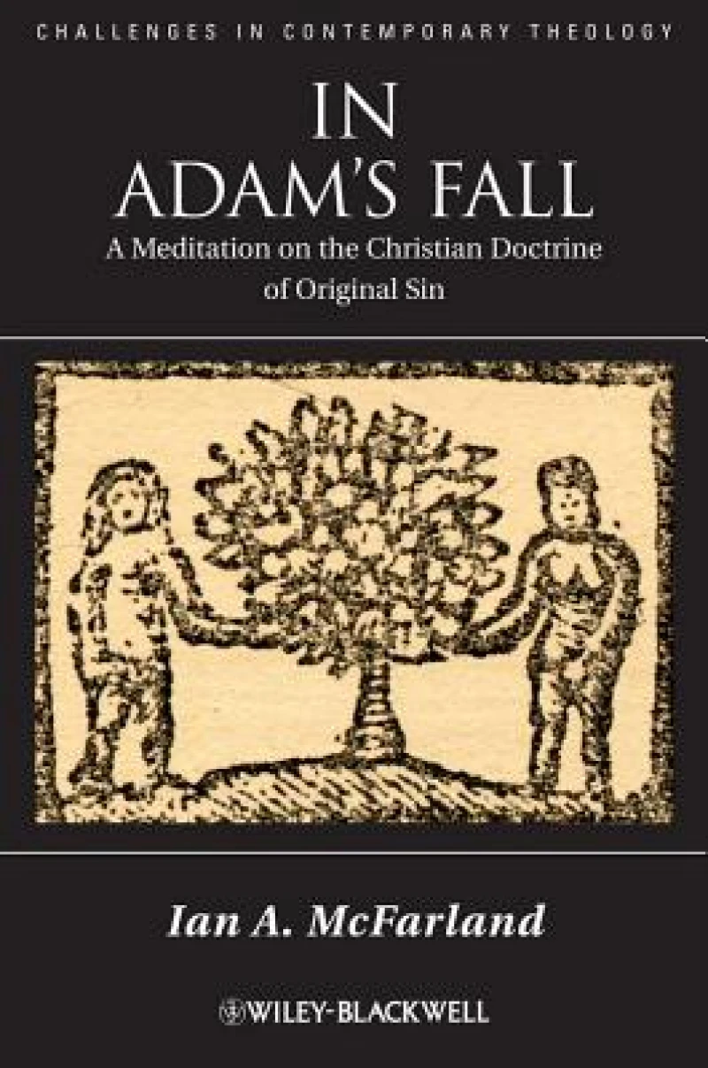 In Adam's Fall – A Meditation on the Christian Doctrine of Original Sin