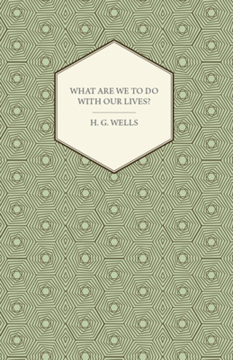 What Are We To Do With Our Lives?
