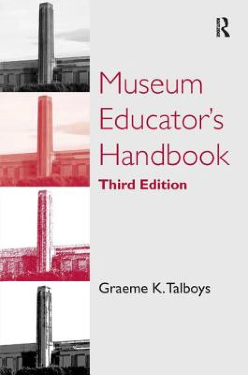 Museum Educator''s Handbook