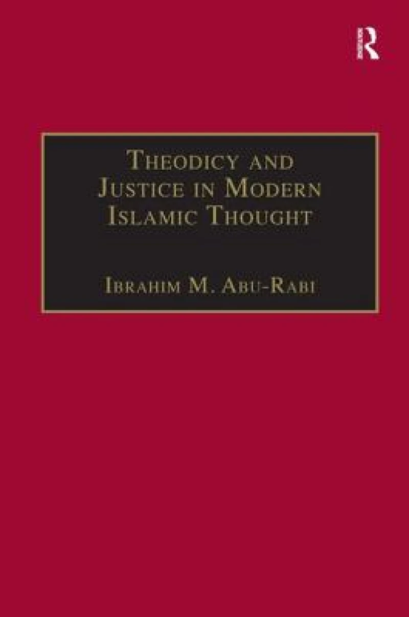Theodicy and Justice in Modern Islamic Thought