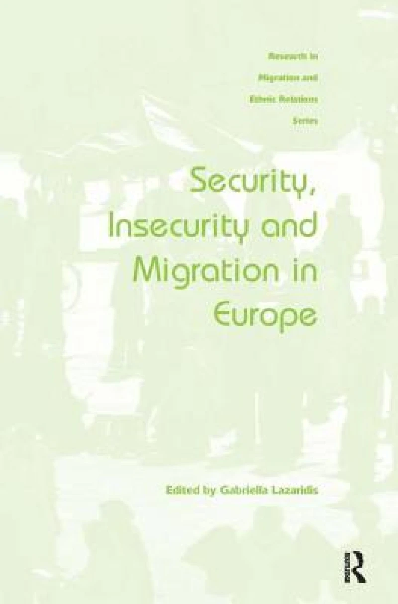 Security, Insecurity and Migration in Europe