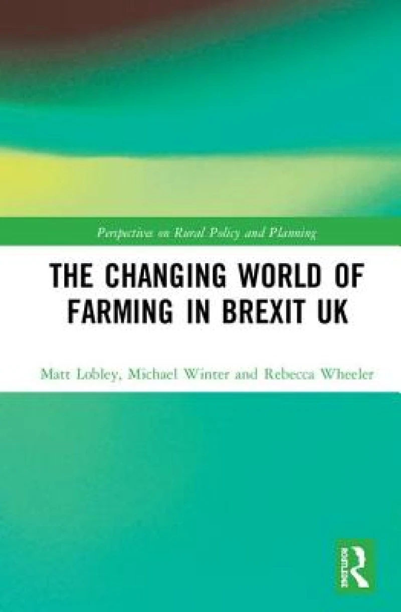 The Changing World of Farming in Brexit UK