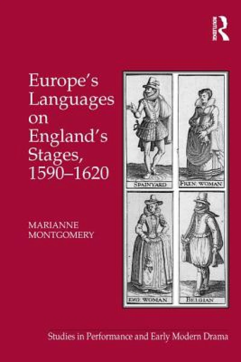 Europe's Languages on England's Stages, 1590–1620