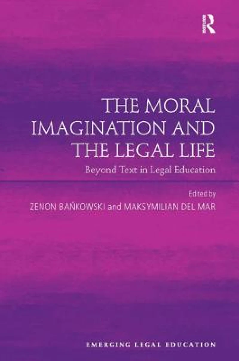 The Moral Imagination and the Legal Life