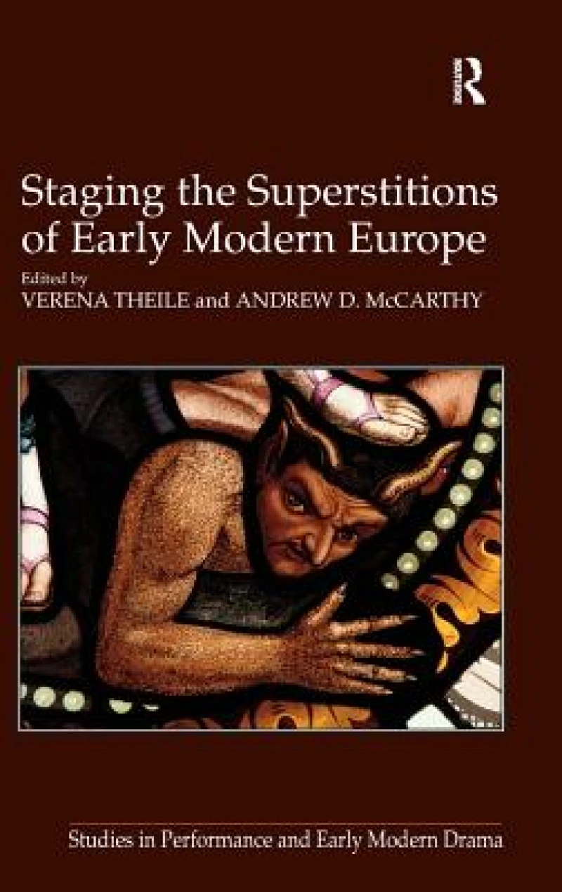 Staging the Superstitions of Early Modern Europe