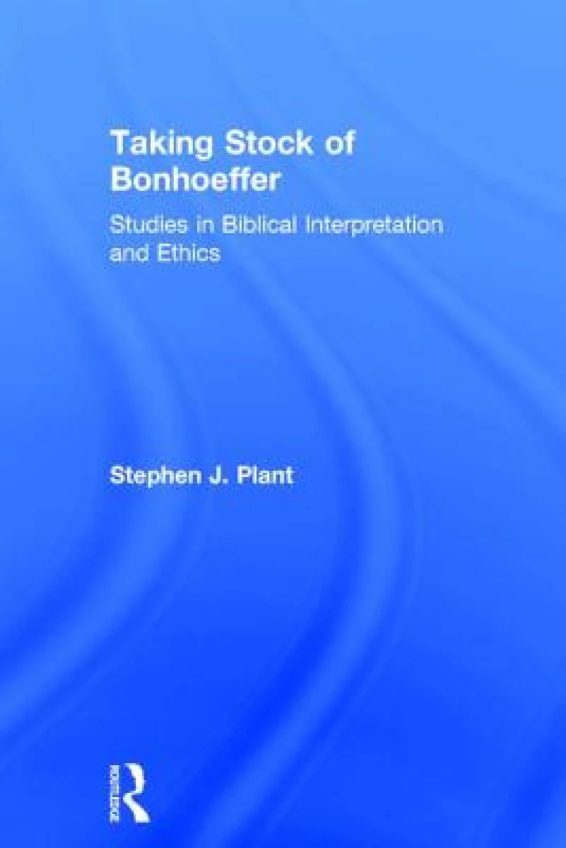 Taking Stock of Bonhoeffer