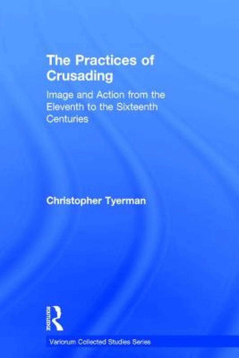 The Practices of Crusading