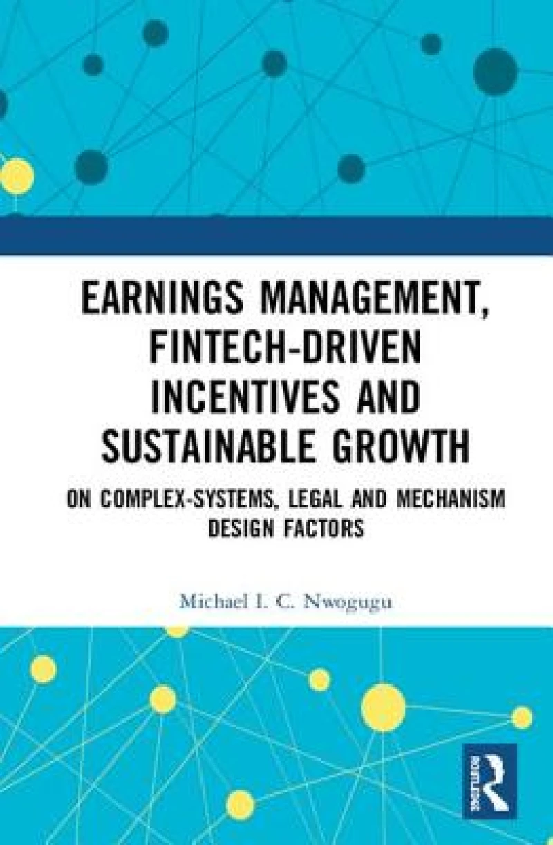 Earnings Management, Fintech-Driven Incentives and Sustainable Growth