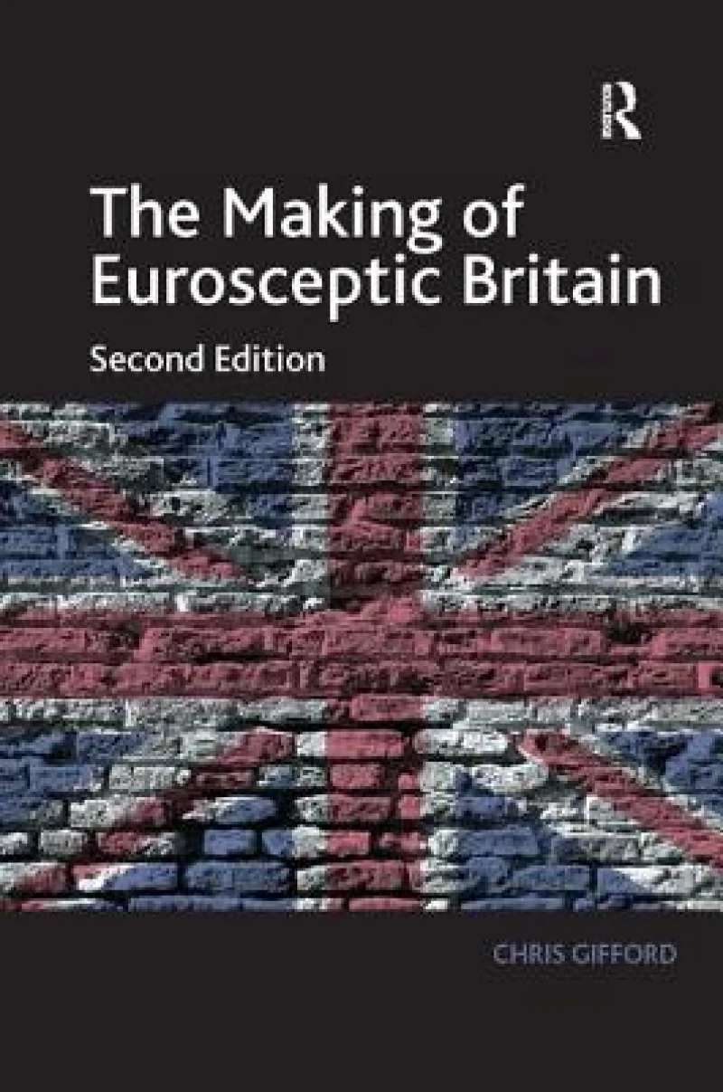 The Making of Eurosceptic Britain