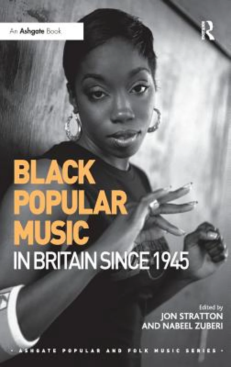 Black Popular Music in Britain Since 1945