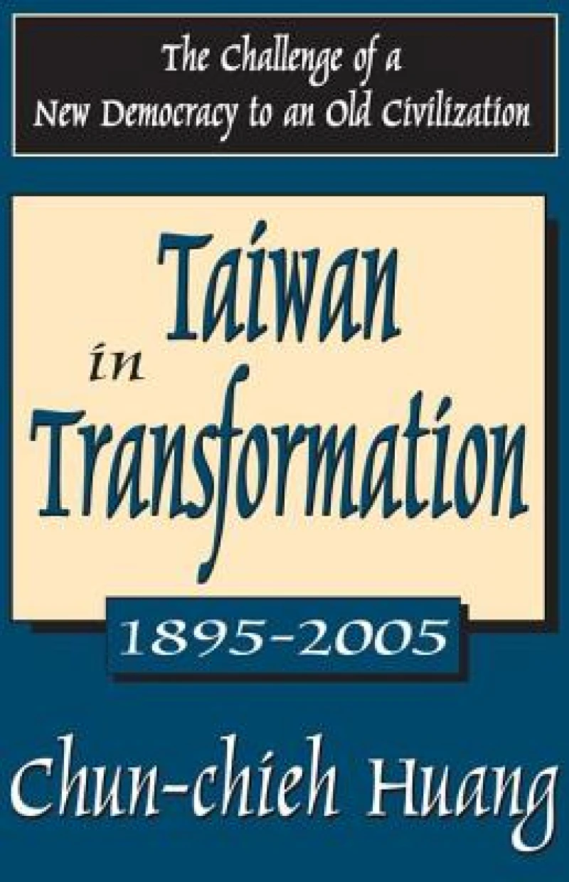 Taiwan in Transformation 1895-2005