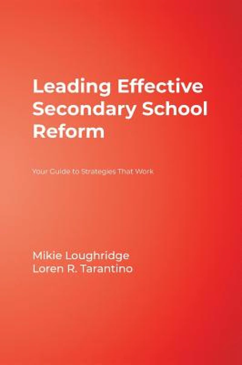 Leading Effective Secondary School Reform