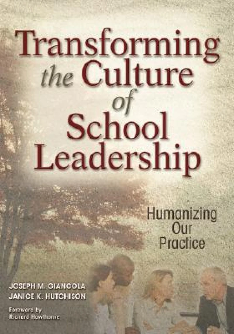 Transforming the Culture of School Leadership