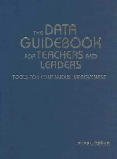 The Data Guidebook for Teachers and Leaders