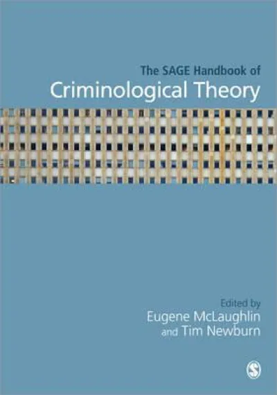 The SAGE Handbook of Criminological Theory
