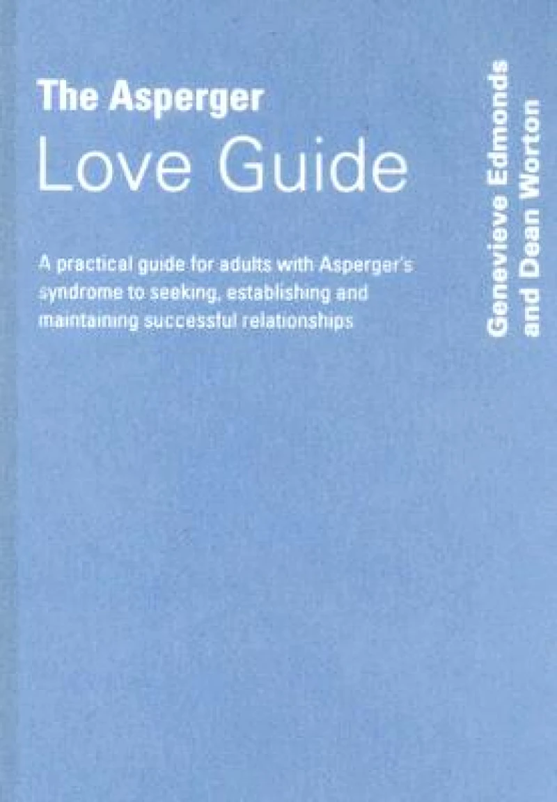 The Asperger Love Guide