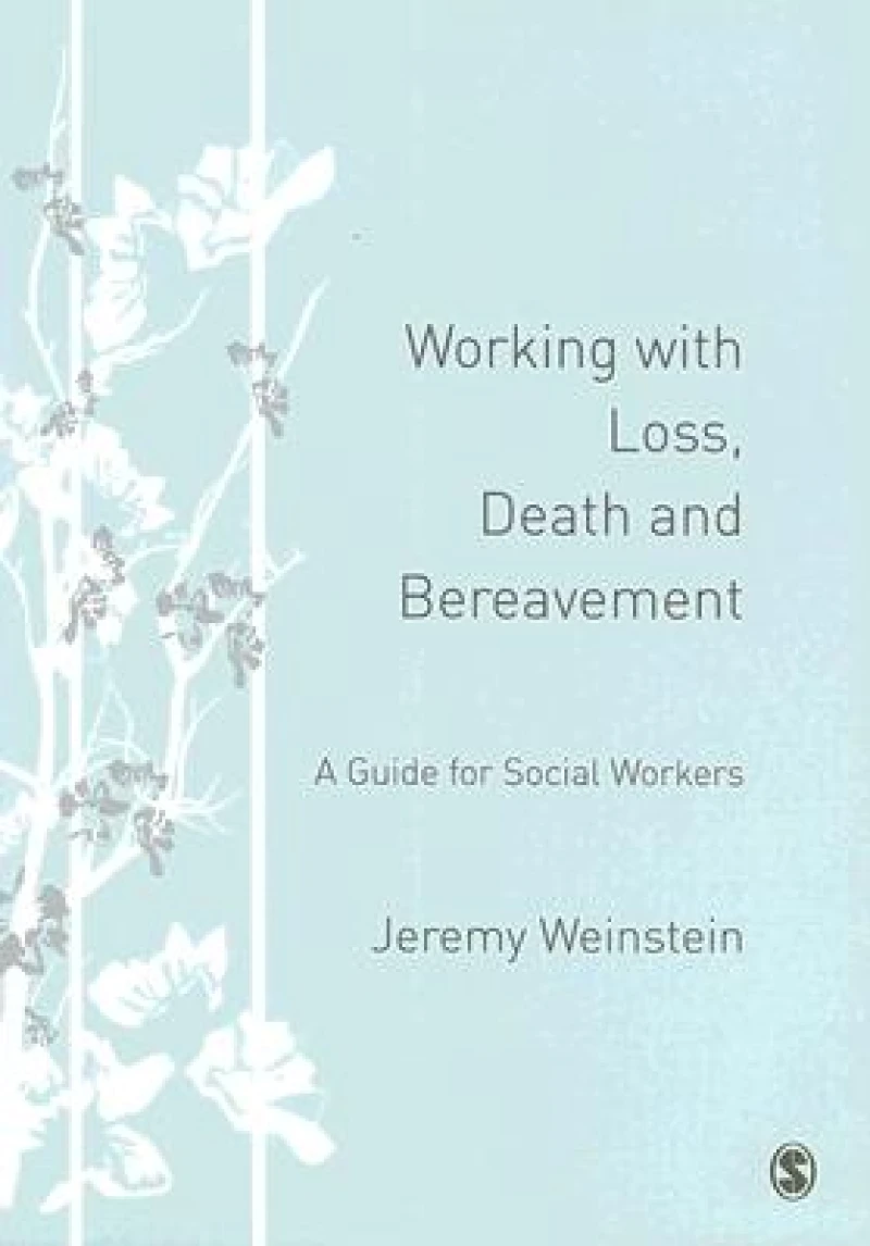 Working with Loss, Death and Bereavement