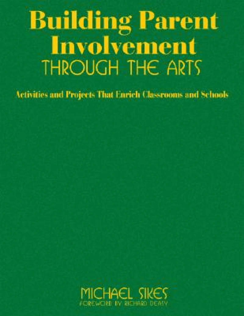 Building Parent Involvement Through the Arts