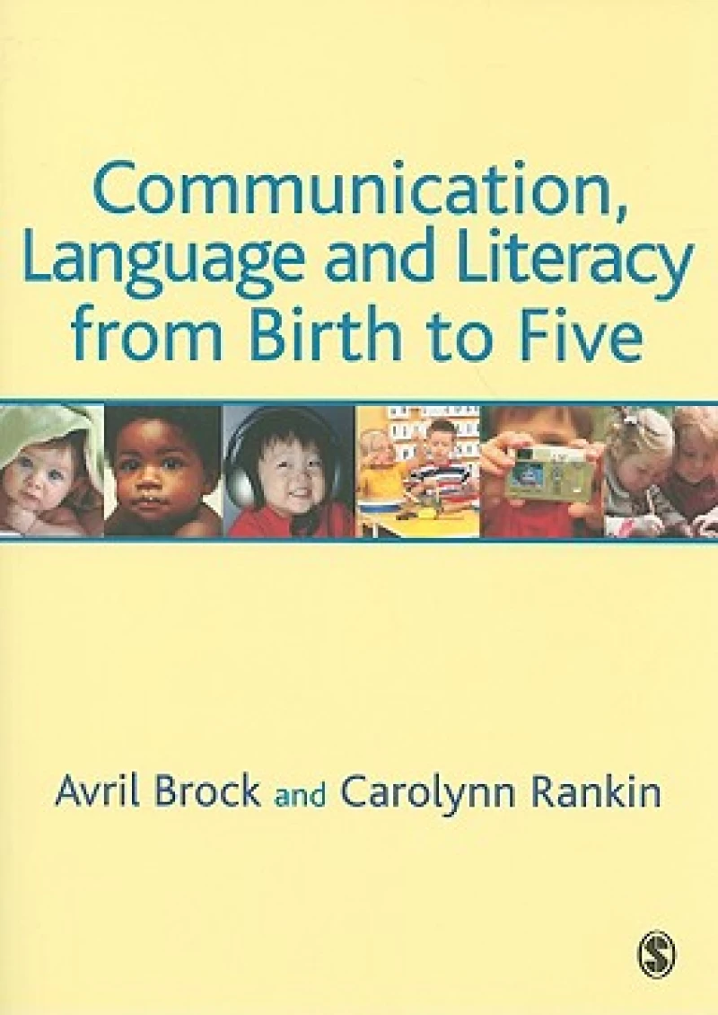 Communication, Language and Literacy from Birth to Five