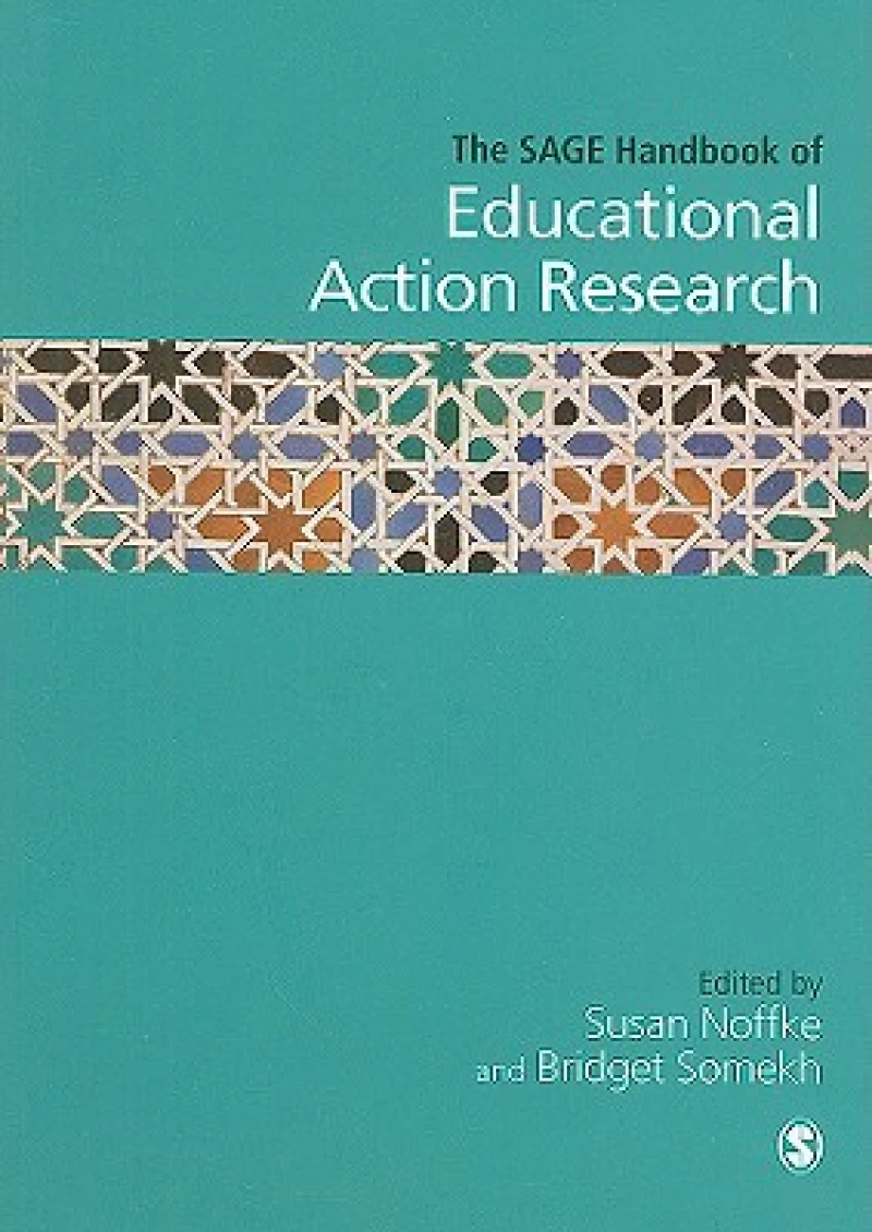 The SAGE Handbook of Educational Action Research