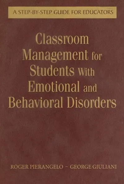 Classroom Management for Students With Emotional and Behavioral Disorders
