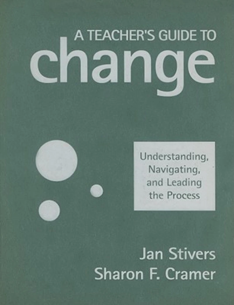 A Teacher's Guide to Change