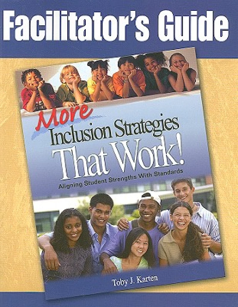 Facilitator's Guide to More Inclusion Strategies That Work!
