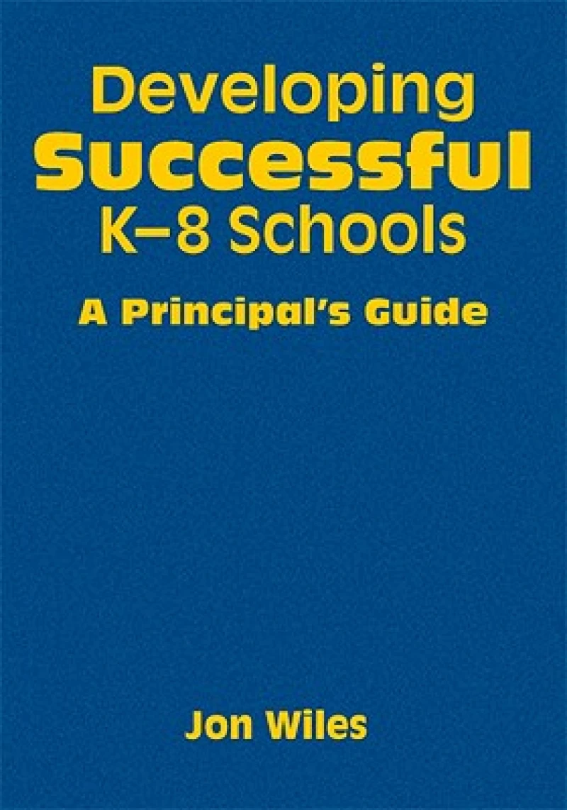 Developing Successful K-8 Schools