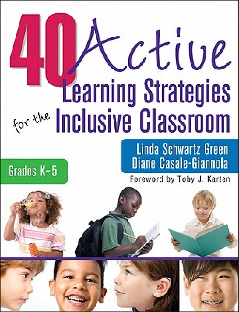 40 Active Learning Strategies for the Inclusive Classroom, Grades K–5