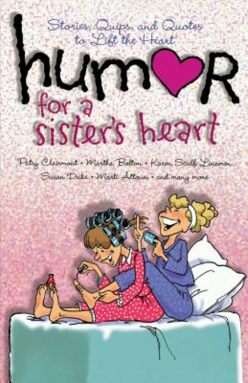 Humor for a Sister''s Heart