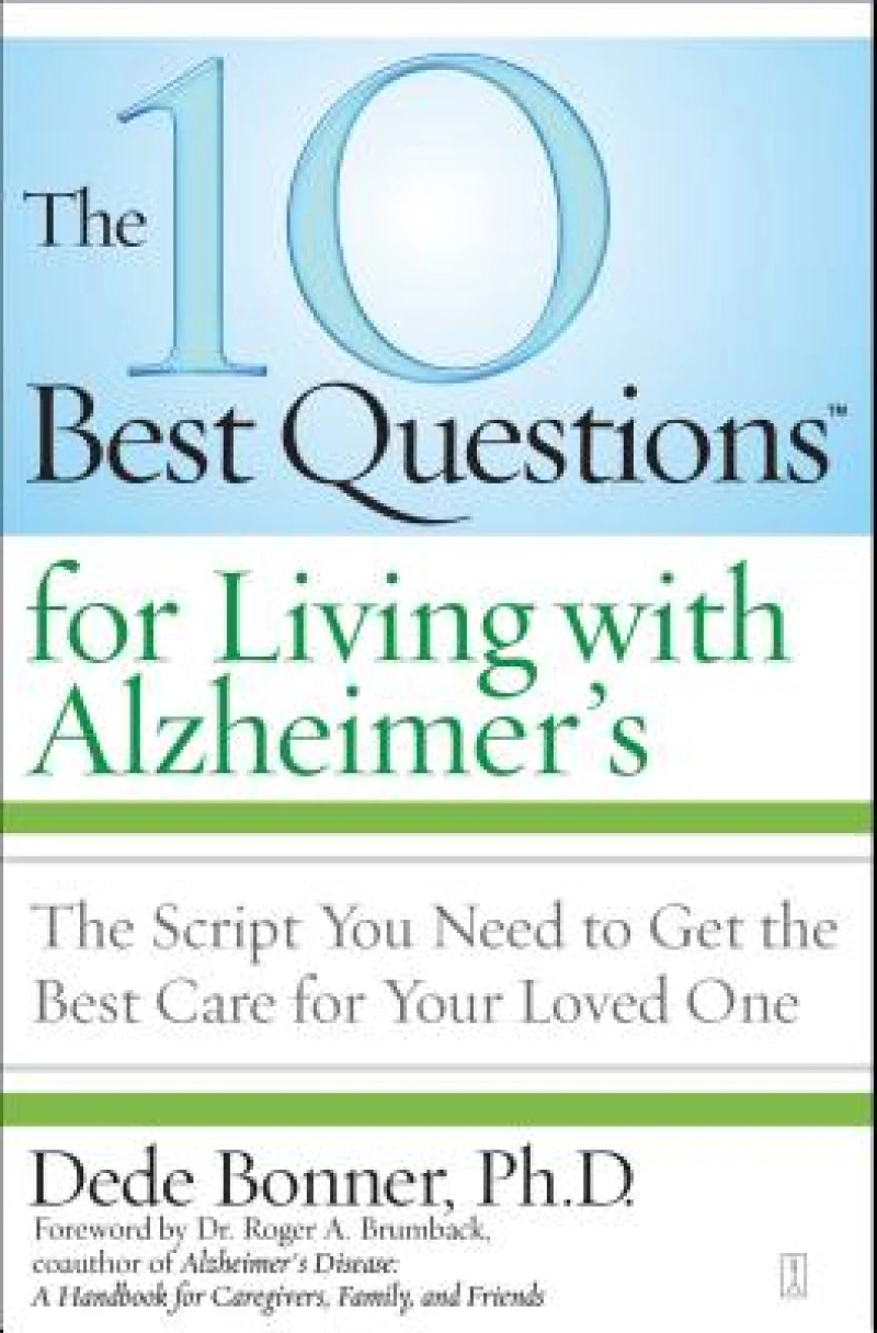 The 10 Best Questions for Living with Alzheimer''s
