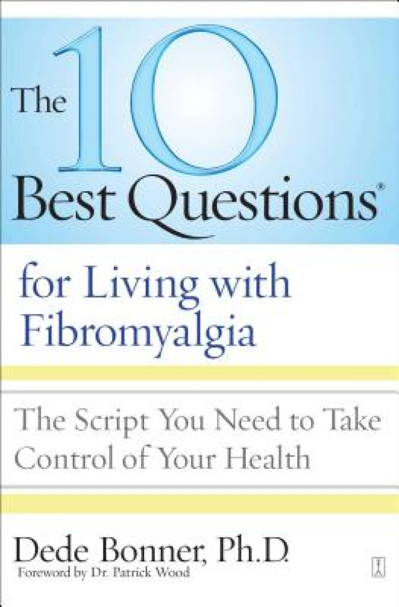The 10 Best Questions for Living with Fibromyalgia