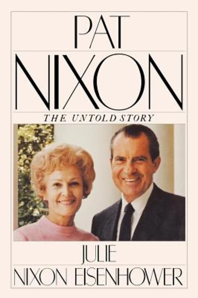 PAT NIXON: THE UNTOLD STORY