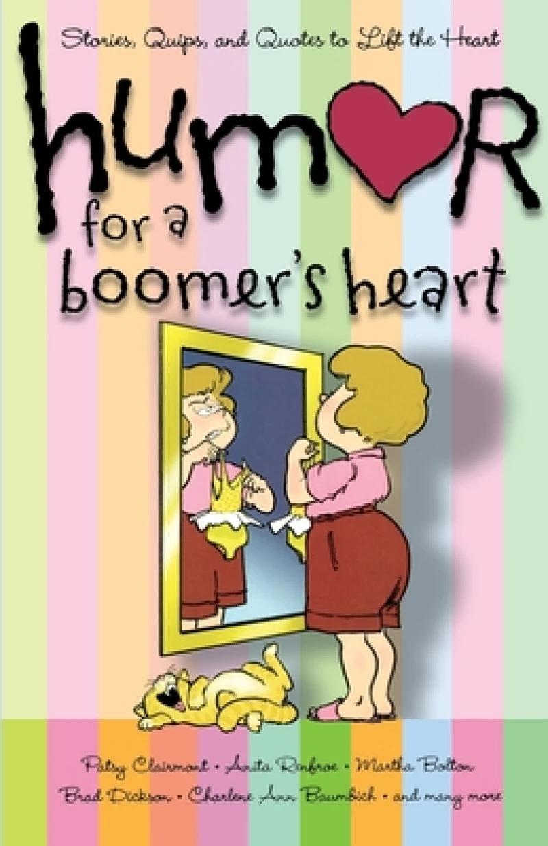 Humor for a Boomer''s Heart
