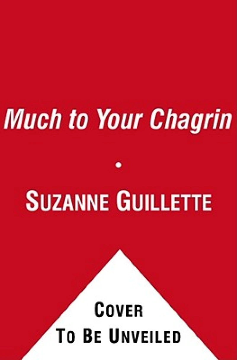 Much to Your Chagrin