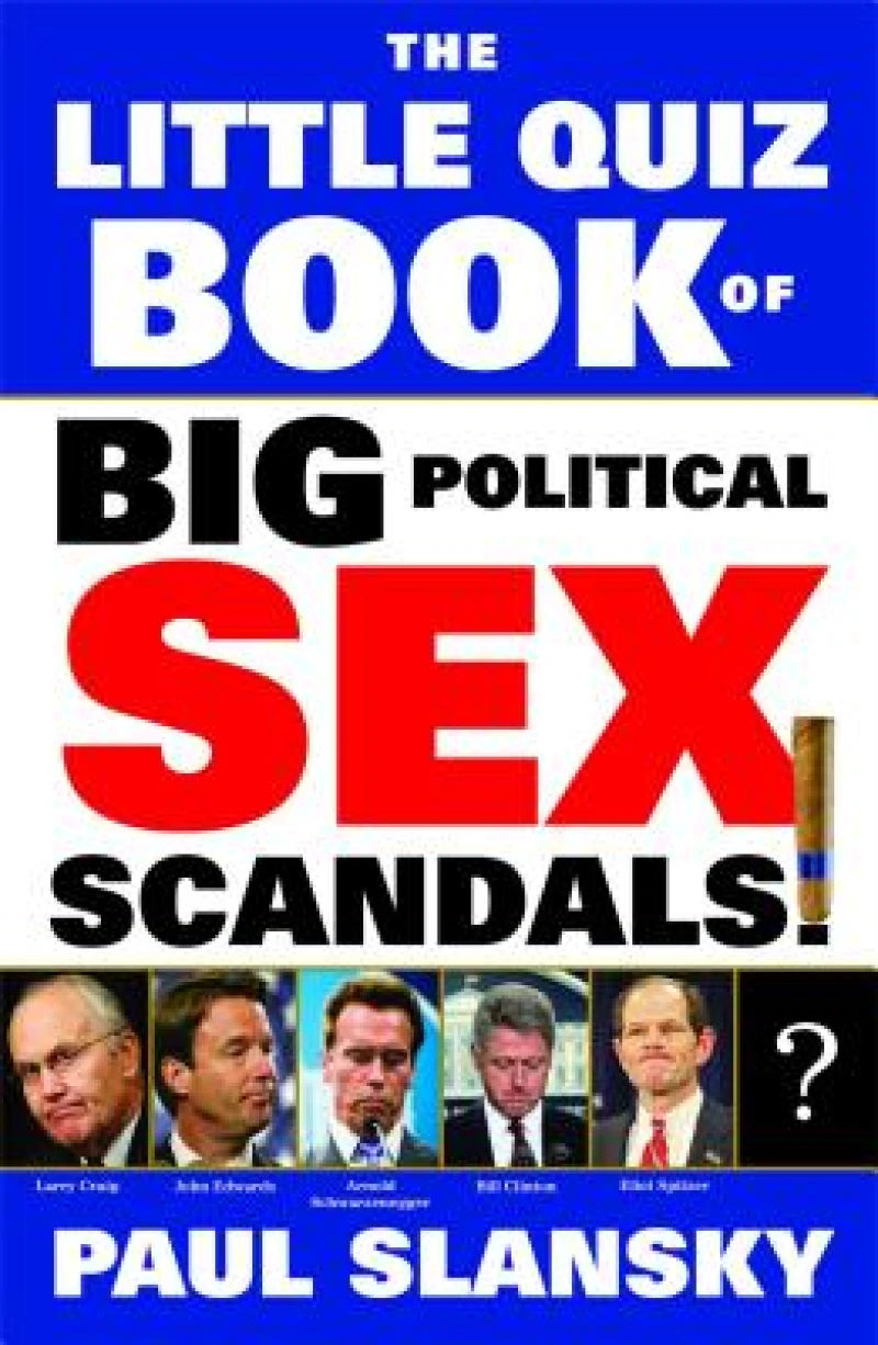 Little Quiz Book of Big Political Sex Scandals!