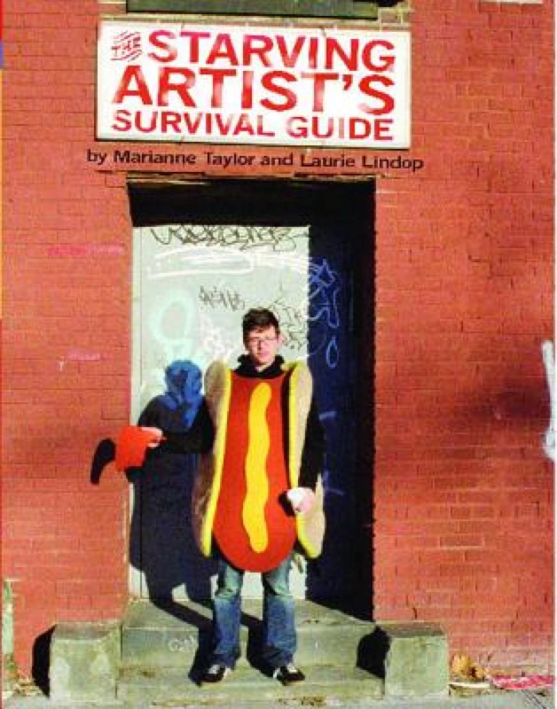 The Starving Artist''s Survival Guide