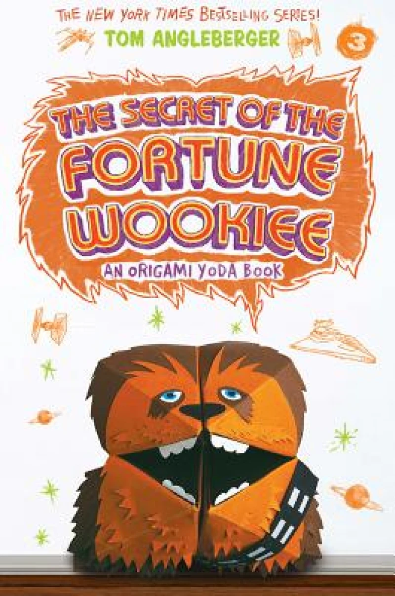 The Secret of the Fortune Wookiee (Origami Yoda #3)
