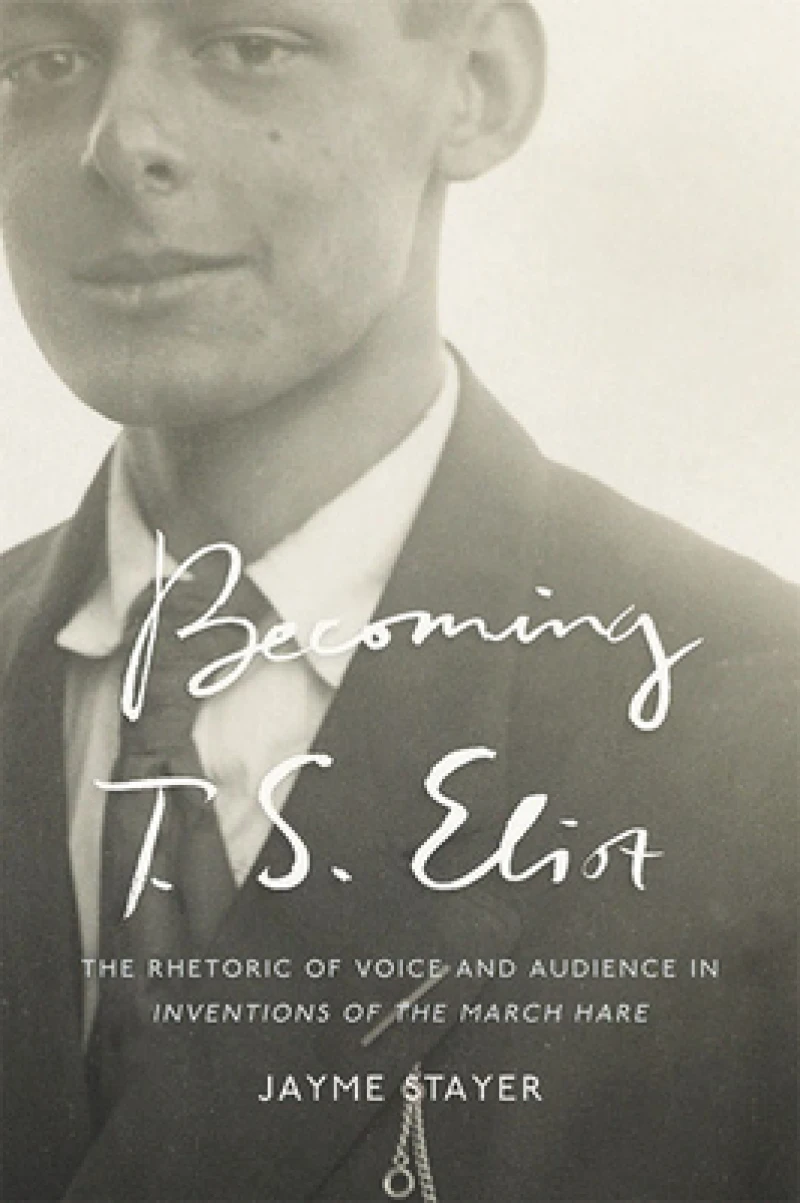 Becoming T. S. Eliot