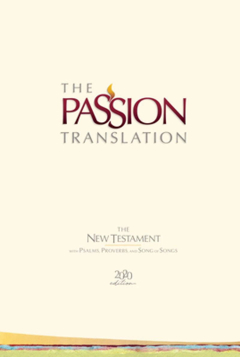 The Passion Translation New Testament with Psalms Proverbs and Song of Songs (2020 Edn) Ivory Hb
