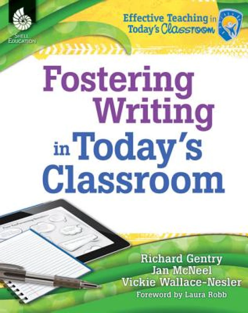 Fostering Writing in Today''s Classroom