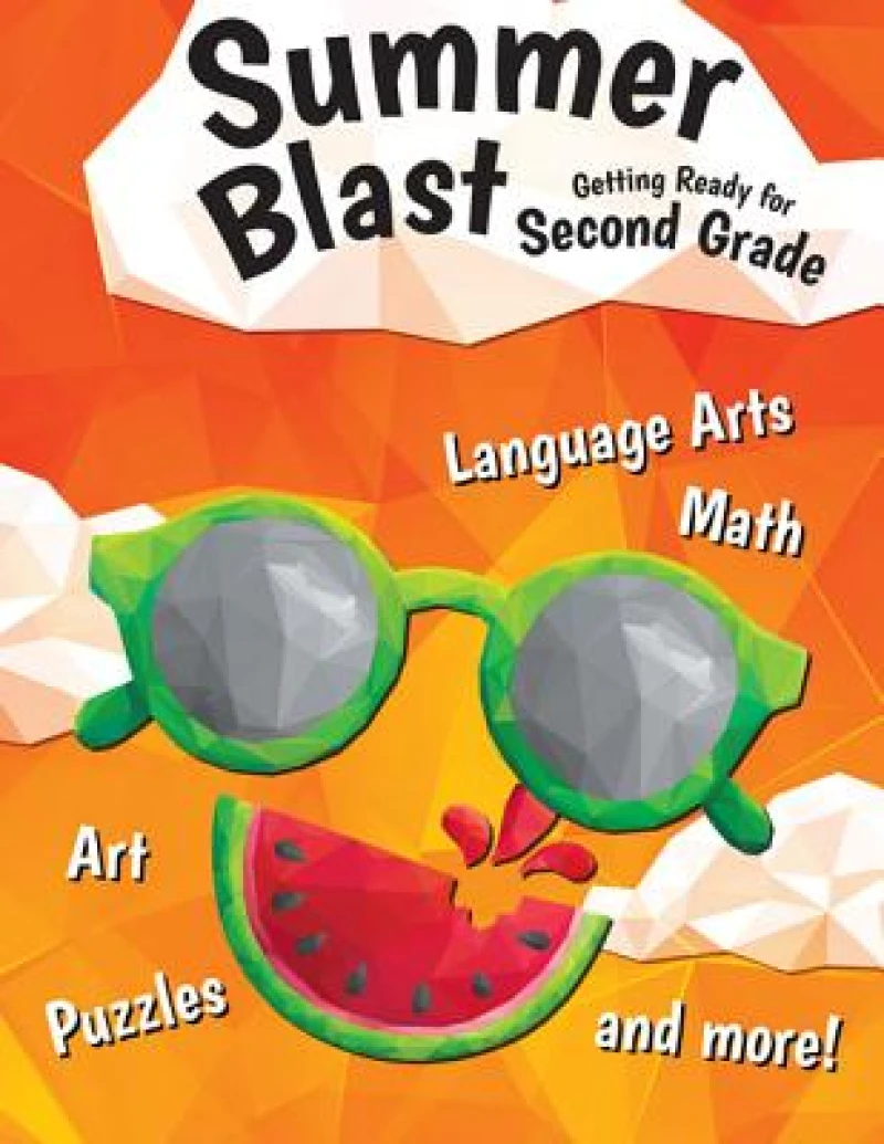 Summer Blast: Getting Ready for Second Grade
