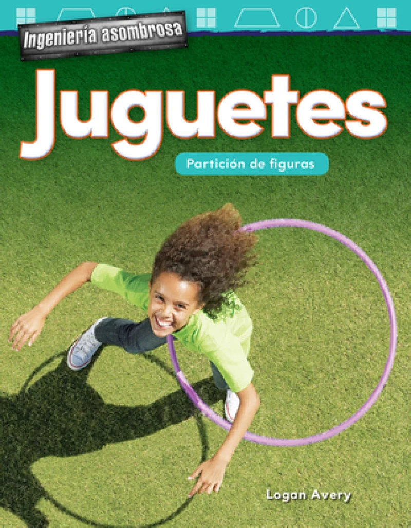 Ingeniería asombrosa: Juguetes